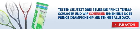 
Große Prince Tennisschläger Testaktion: Testen Sie jetzt drei beliebige Prince Tennisschläger und wir schenken Ihnen Dose Prince Championship 3er Tennisbälle dazu.